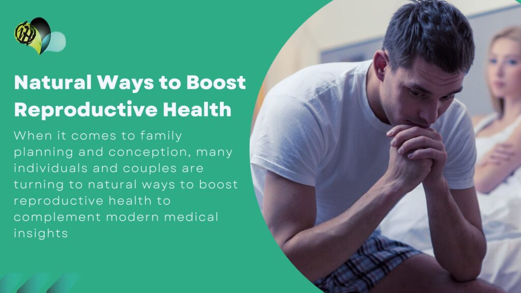 Holistic lifestyle practices, nutrient-rich foods, and mind-body techniques as natural ways to boost reproductive health for improved fertility and wellness.